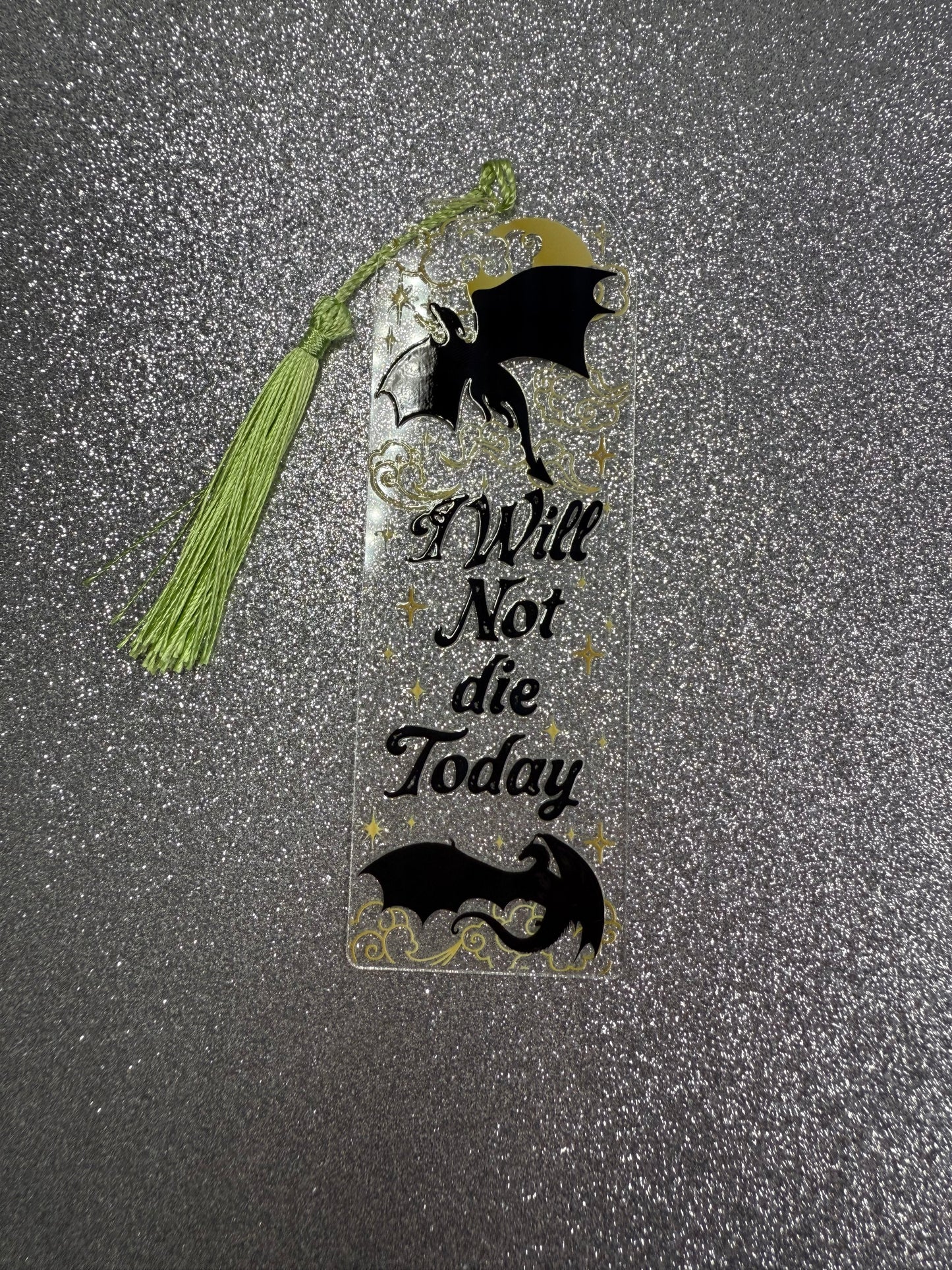 'I will Not Die today' Fourth Wing Inspired Bookmark