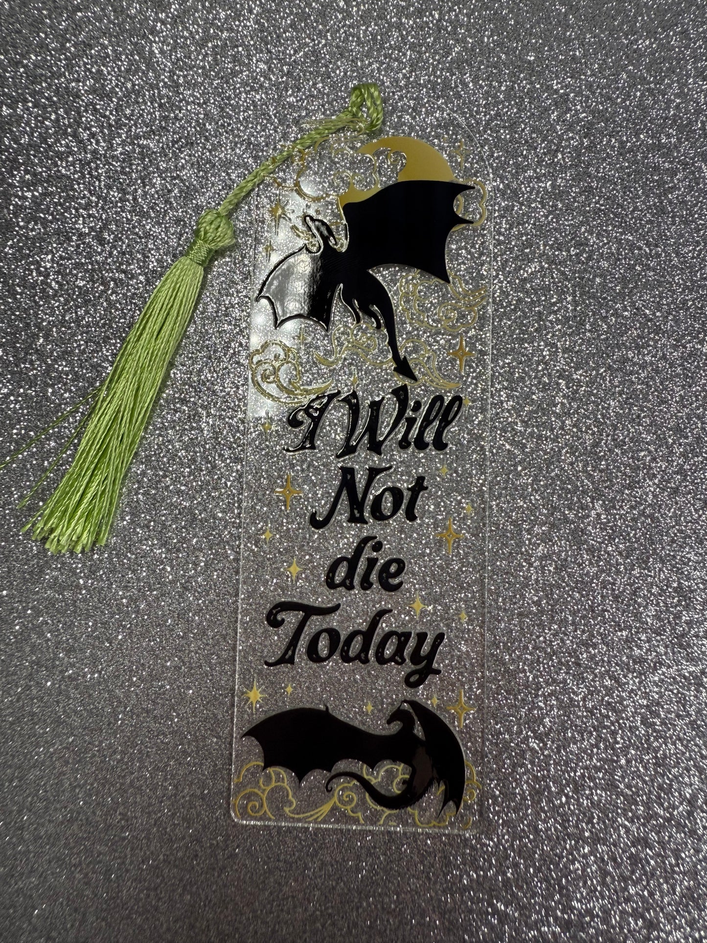 'I will Not Die today' Fourth Wing Inspired Bookmark