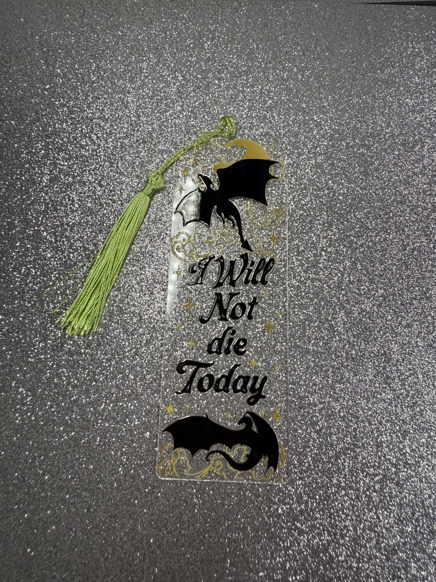 'I will Not Die today' Fourth Wing Inspired Bookmark